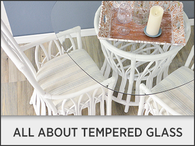 All About Tempered Glass